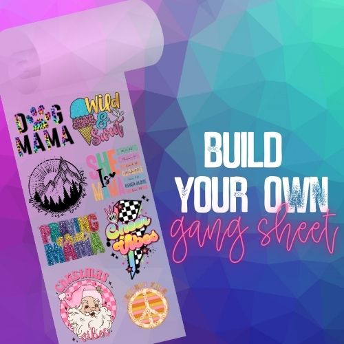 Build Your Own Gang Sheet